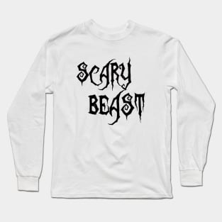 scary beast Long Sleeve T-Shirt